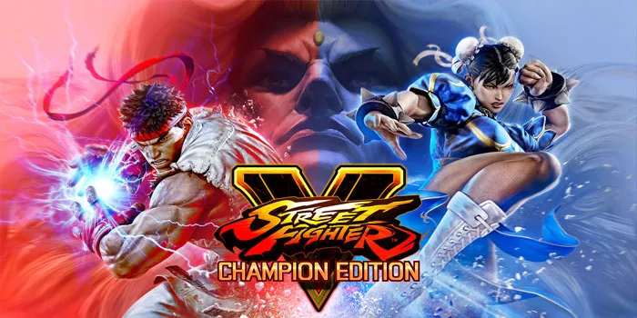 Street Fighter V - Menghadapi Pertarungan Epik Di Dunia Game